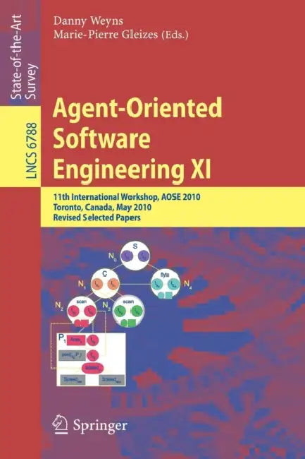 Buy Agent-Oriented Software Engineering XI | by Danny Weyns | Marie-Pierre Gleizes | Springer | by Danny Weyns | Marie-Pierre Gleizes | Springer | by Danny Weyns | Marie-Pierre Gleizes | Springer | by Danny Weyns | Marie-Pierre Gleizes | Springer | by Danny Weyns | Marie-Pierre Gleizes | Springer | by Danny Weyns | Marie-Pierre Gleizes | Springer | by Danny Weyns | Marie-Pierre Gleizes | Springer | by Danny Weyns | Marie-Pierre Gleizes | Springer | by Danny Weyns | Marie-Pierre Gleizes | Springer | — BookShops.in