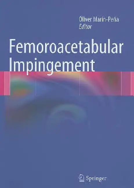 Buy Femoroacetabular Impingement (English, Óliver Marín-Peña) — BookShops.in