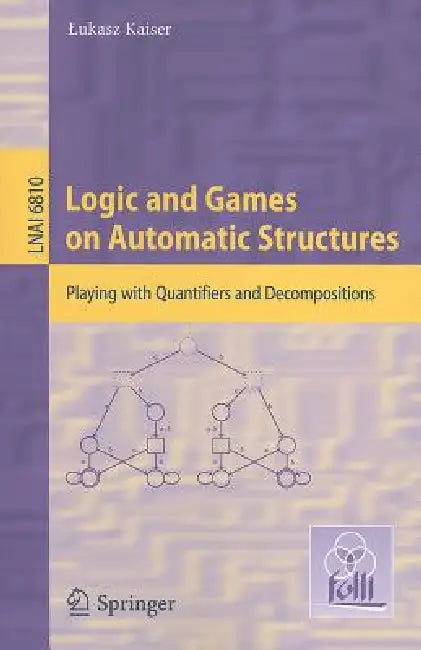 Buy Logic and Games on Automatic Structures (English, Lukasz Kaiser) — BookShops.in