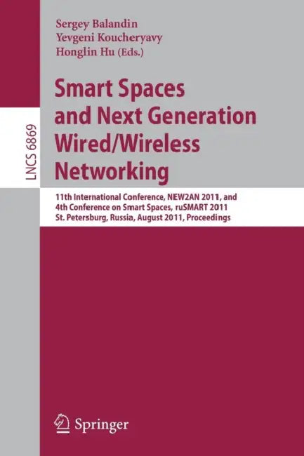 Buy Smart Spaces and Next Generation Wired/Wireless Networking (English, Sergey Balandin | Yevgeni Koucheryavy | Honglin Hu) — BookShops.in