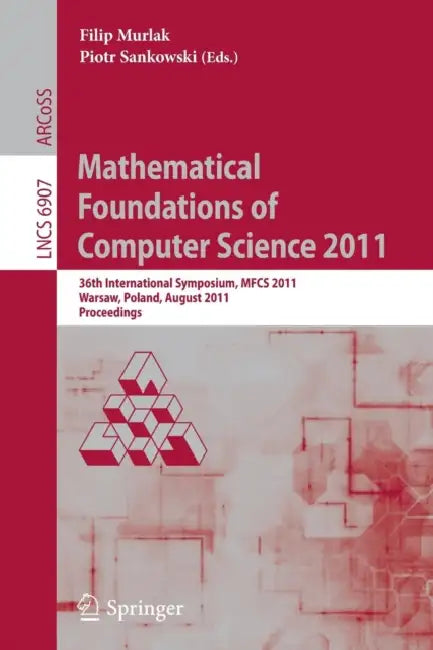 Buy Mathematical Foundations of Computer Science 2011 (English, Filip Murlak | Piotr Sankowski) — BookShops.in