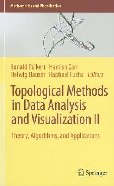 Topological Methods in Data Analysis and Visualization II: Theory, Algorithms, and Applications (Mathematics and Visualization) view 2