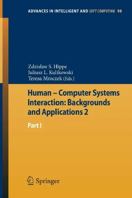 Buy Human - Computer Systems Interaction (English, Zdzislaw S. Hippe | Juliusz L. Kulikowski | Tteresa Mroczek) — BookShops.in