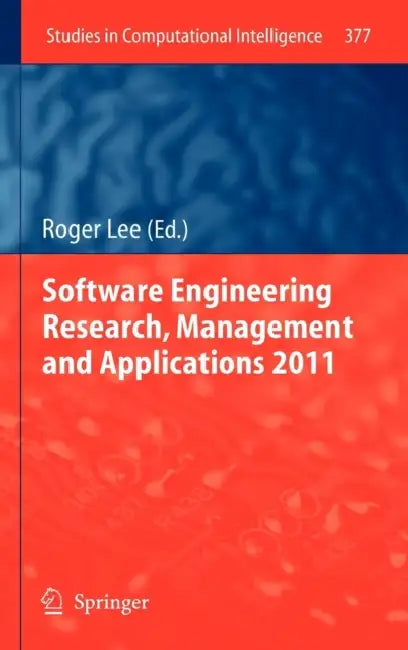 Buy Software Engineering Research, Management and Applications 2011 (English, Roger Lee) — BookShops.in