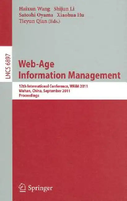 Buy Web-Age Information Management (English, Haixun Wang | Shijun Li | Satoshi Oyama) — BookShops.in