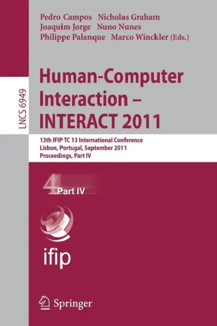 Buy Human-Computer Interaction - INTERACT 2011, Part 4 (English, Pedro Campos | Nicholas Graham | Joaquim Jorge) — BookShops.in