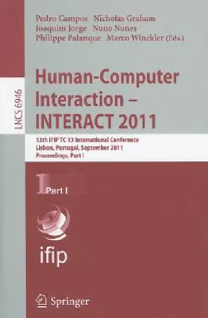 Buy Human-Computer Interaction - INTERACT 2011, Part 1 (English, Pedro Campos | Nicholas Graham | Joaquim Jorge) — BookShops.in