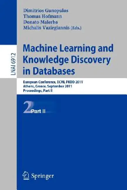 Buy Machine Learning and Knowledge Discovery in Databases, Part II (English, Dimitrios Gunopulos | Thomas Hofmann | Donato Malerba) — BookShops.in