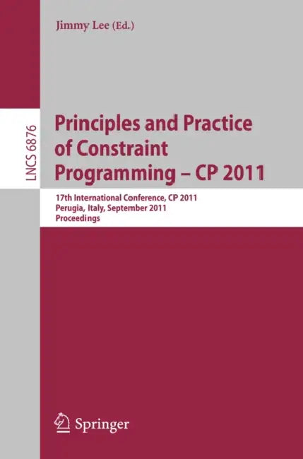 Buy Principles and Practice of Constraint Programming -- CP 2011 (English, Jimmy Lee) — BookShops.in