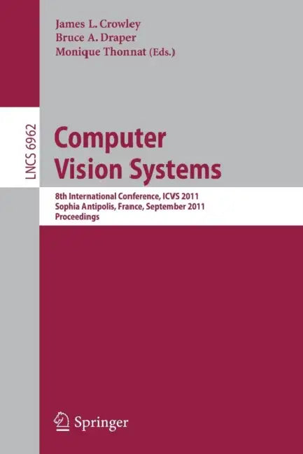 Buy Computer Vision Systems (English, James L. Crowley | Bruce Draper | Monique Thonnat) — BookShops.in