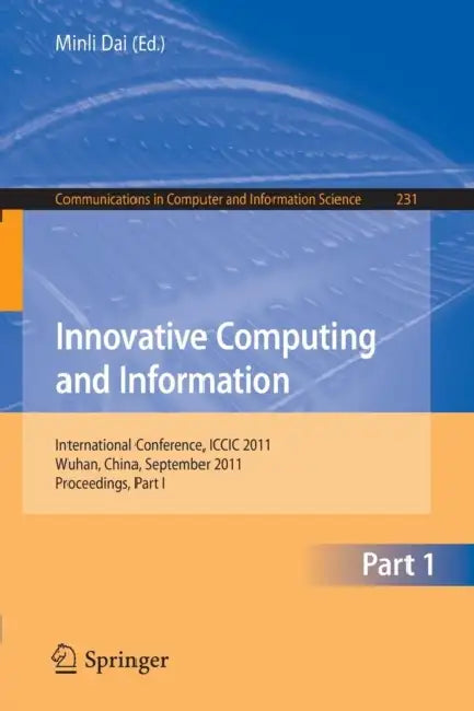 Buy Innovative Computing and Information, Part 1 (English, Minli Dai) — BookShops.in