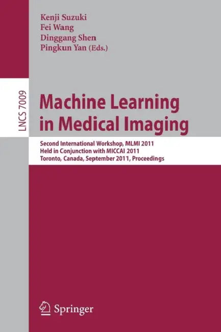 Buy Machine Learning in Medical Imaging (English, Kenji Suzuki | Fei Wang | Dinggang Shen) — BookShops.in
