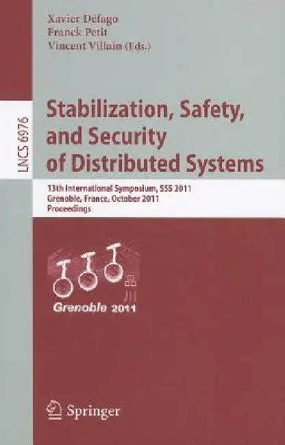 Buy Stabilization, Safety, and Security of Distributed Systems (English, Xavier Défago | Franck Petit | Vincent Villain) — BookShops.in