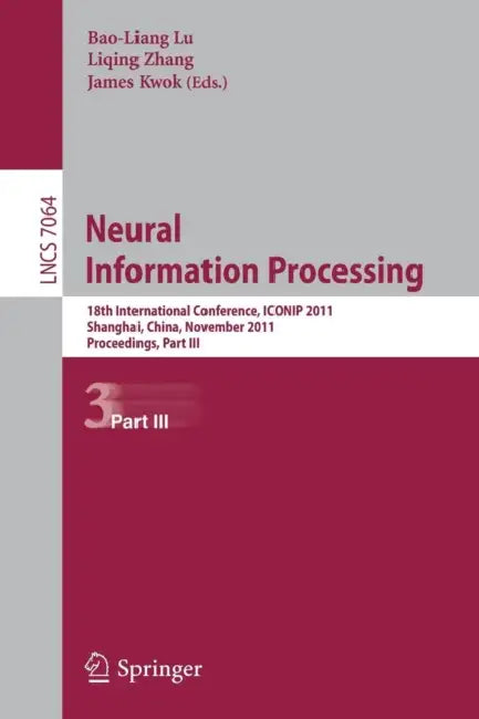Buy Neural Information Processing, Part 3 (English, Bao-Liang Lu | Liqing Zhang | James Kwok) — BookShops.in