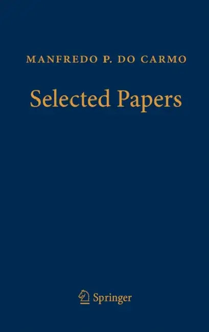 Buy Manfredo P. Do Carmo - Selected Papers (English, Keti Tenenblat | Manfredo P. Do Carmo) — BookShops.in