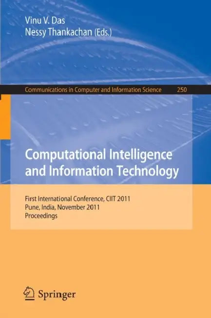 Buy Computational Intelligence and Information Technology | by Vinu V. Das | Nessy Thankachan | Springer | by Vinu V. Das | Nessy Thankachan | Springer | by Vinu V. Das | Nessy Thankachan | Springer | by Vinu V. Das | Nessy Thankachan | Springer | by Vinu V. Das | Nessy Thankachan | Springer | by Vinu V. Das | Nessy Thankachan | Springer | by Vinu V. Das | Nessy Thankachan | Springer | by Vinu V. Das | Nessy Thankachan | Springer | by Vinu V. Das | Nessy Thankachan | Springer | by Vinu V. Das | Ness — BookShops.in