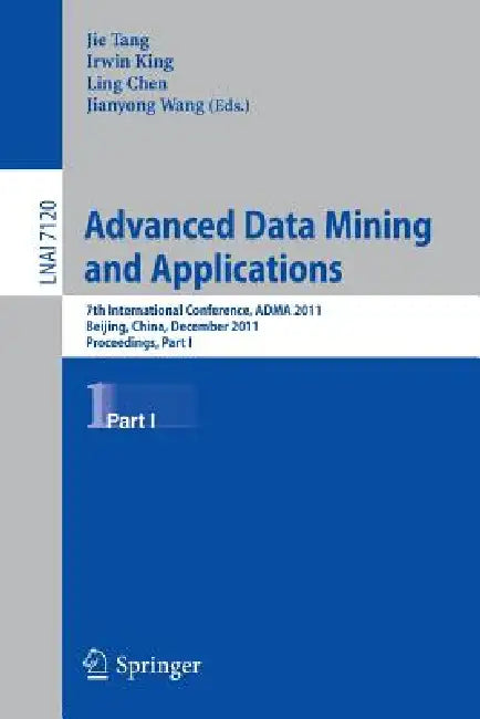 Buy Advanced Data Mining and Applications (English, Jie Tang | Irwin King | Ling Chen) — BookShops.in