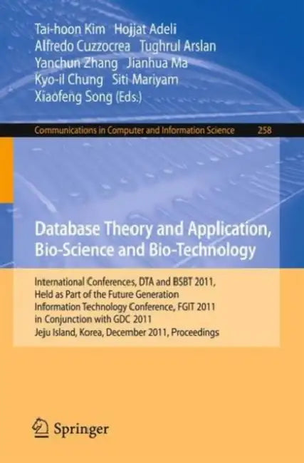 Buy Database Theory and Application, Bio-Science and Bio-Technology (English, Tai-hoon Kim | Hojjat Adeli | Alfredo Cuzzocrea) — BookShops.in