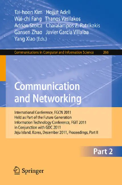 Buy Communication and Networking (English, Tai-hoon Kim | Hojjat Adeli | Wai-Chi Fang) — BookShops.in