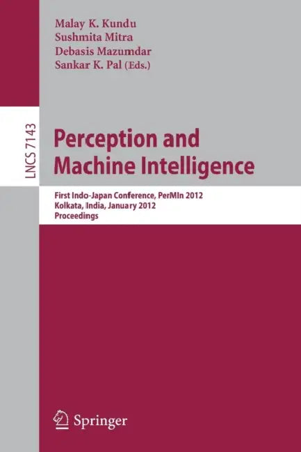 Buy Perception and Machine Intelligence (English, Malay K. Kundu | Sushmita Mitra | Debasis Mazumdar) — BookShops.in