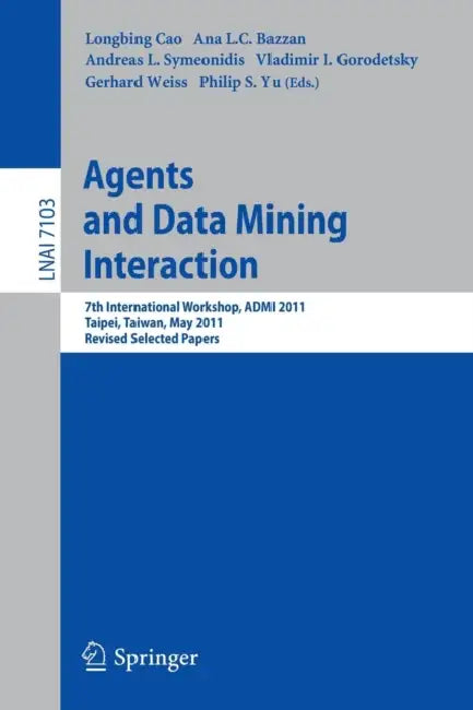 Agents and Data Mining Interaction (English, Longbing Cao | Ana L. C. Bazzan | Andreas L. Symeonidis) view 2