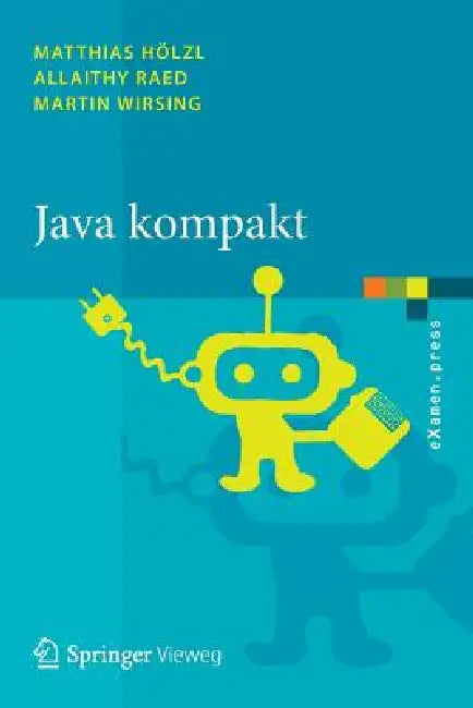 Buy Java Kompakt | by Matthias Hölzl | Allaithy Raed | Martin Wirsing | Springer | by Matthias Hölzl | Allaithy Raed | Martin Wirsing | Springer | by Matthias Hölzl | Allaithy Raed | Martin Wirsing | Springer | by Matthias Hölzl | Allaithy Raed | Martin Wirsing | Springer | by Matthias Hölzl | Allaithy Raed | Martin Wirsing | Springer | by Matthias Hölzl | Allaithy Raed | Martin Wirsing | Springer | by Matthias Hölzl | Allaithy Raed | Martin Wirsing | Springer | by Matthias Hölzl | Allaithy Raed | M — BookShops.in