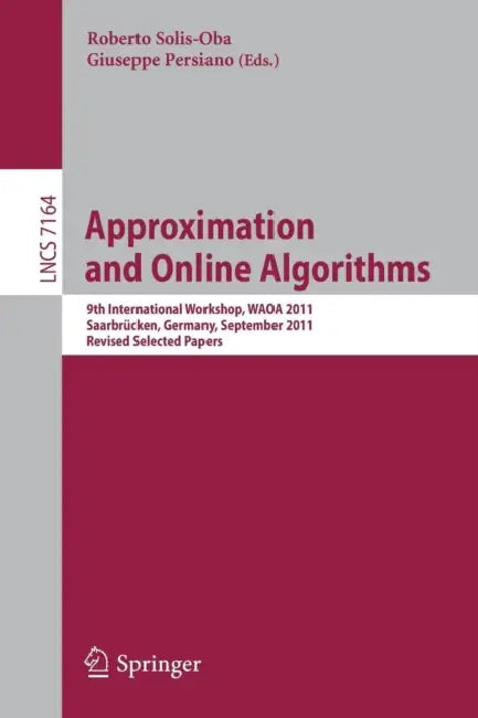Buy Approximation and Online Algorithms (English, Roberto Solis-Oba | Giuseppe Persiano) — BookShops.in