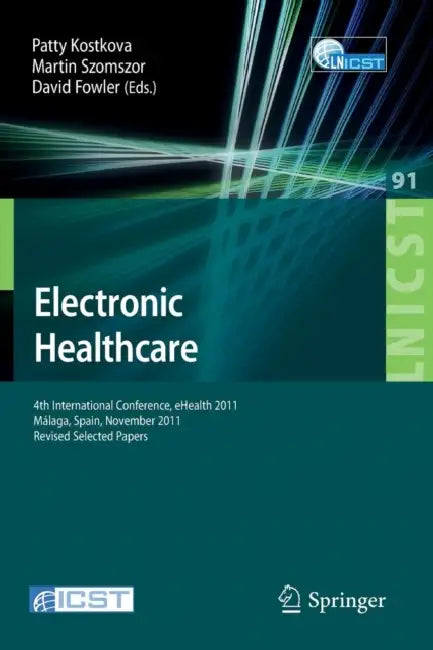 Buy Electronic Healthcare (English, Patty Kostkova | Martin Szomszor | David Fowler) — BookShops.in