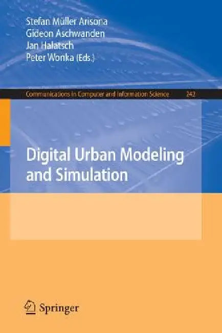 Buy Digital Urban Modeling and Simulation | by Stefan Müller Ari — BookShops.in