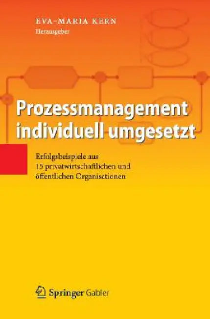 Buy Prozessmanagement Individuell Umgesetzt (English, Eva-Maria Kern) — BookShops.in
