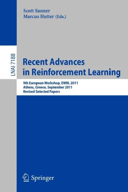Buy Recent Advances in Reinforcement Learning (English, Scott Sanner | Marcus Hutter) — BookShops.in