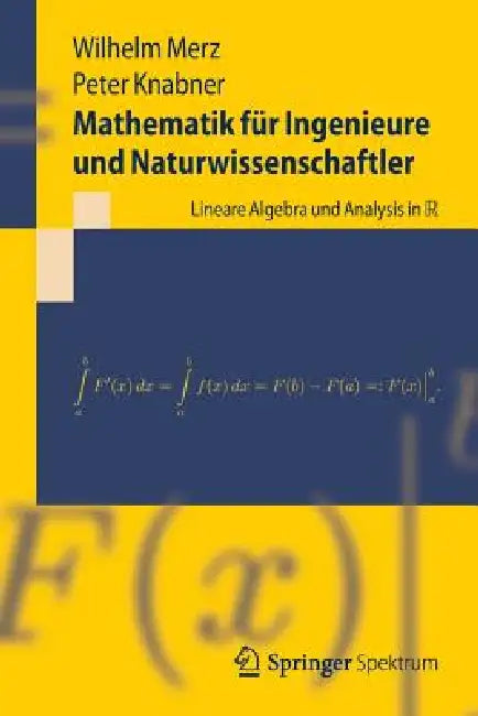Buy Mathematik Für Ingenieure Und Naturwissenschaftler (English, Wilhelm Merz | Peter Knabner) — BookShops.in