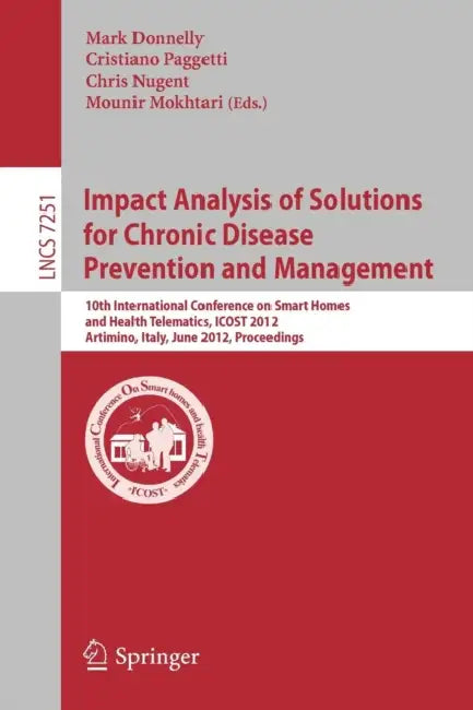 Buy Impact Analysis of Solutions for Chronic Disease Prevention and Management (English, Mark Donnelly | Cristiano Paggetti | Chris Nugent) — BookShops.in