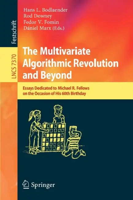 Buy The Multivariate Algorithmic Revolution and Beyond (English, Hans L. Bodlaender | Rodney Downey | Fedor V. Fomin) — BookShops.in