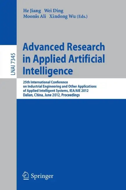 Advanced Research in Applied Artificial Intelligence (English, He Jiang | Wei Ding | Moonis Ali) view 2