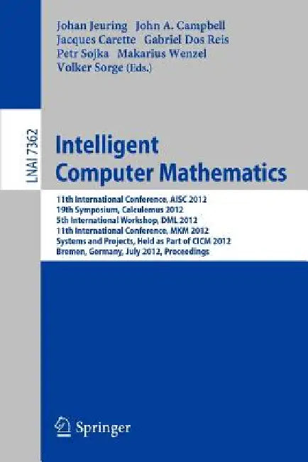 Buy Intelligent Computer Mathematics (English, Johan Jeuring | John Campbell | Jacques Carette) — BookShops.in