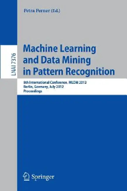 Machine Learning and Data Mining in Pattern Recognition (English, Petra Perner) view 2