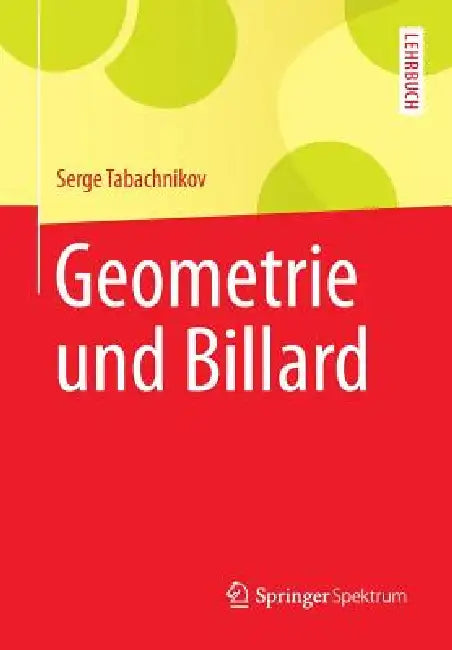 Buy Geometrie Und Billard (English, Serge Tabachnikov | Micaela Krieger-Hauwede) — BookShops.in