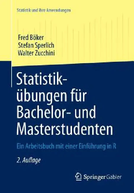 Buy Statistikübungen Für Bachelor- Und Masterstudenten (English, Fred Böker | Stefan Sperlich | Walter Zucchini) — BookShops.in