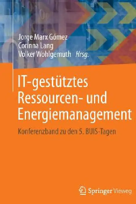 Buy It-Gestütztes Ressourcen- Und Energiemanagement (English, Jorge Marx Gómez | Corinna Lang | Volker Wohlgemuth) — BookShops.in
