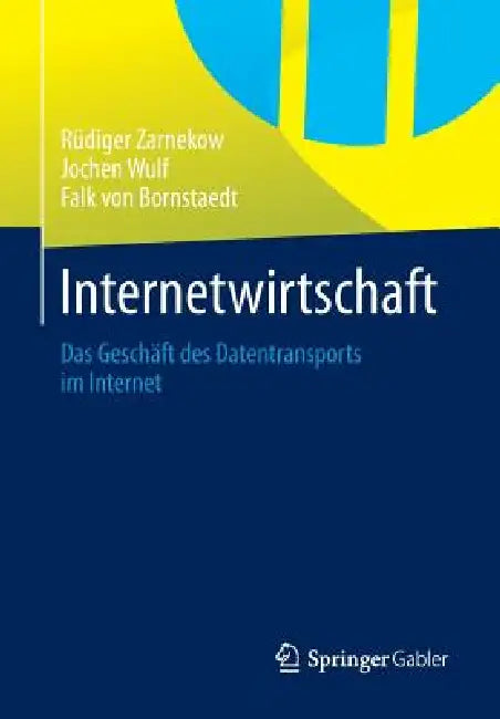 Buy Internetwirtschaft | by Rüdiger Zarnekow | Jochen Wulf | Fal — BookShops.in