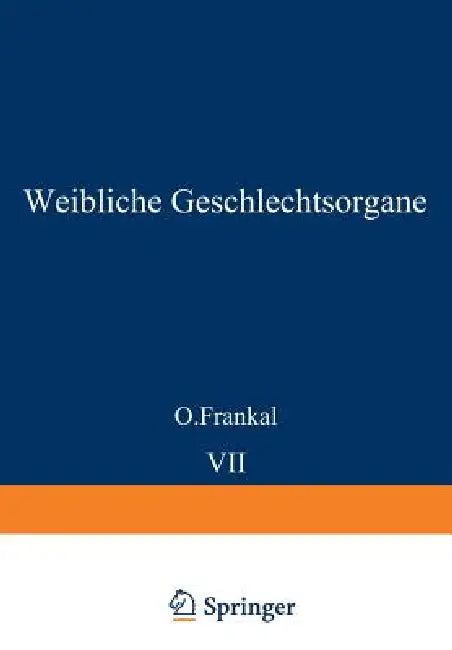 Buy Weibliche Geschlechtsorgane (English, O. Frankl | K. Kaufmann | R. Meyer) — BookShops.in