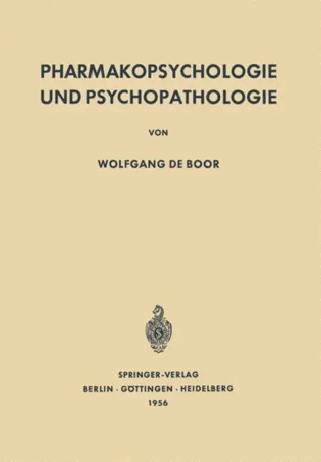 Buy Pharmakopsychologie Und Psychopathologie (English, Wolfgang De Boor) — BookShops.in