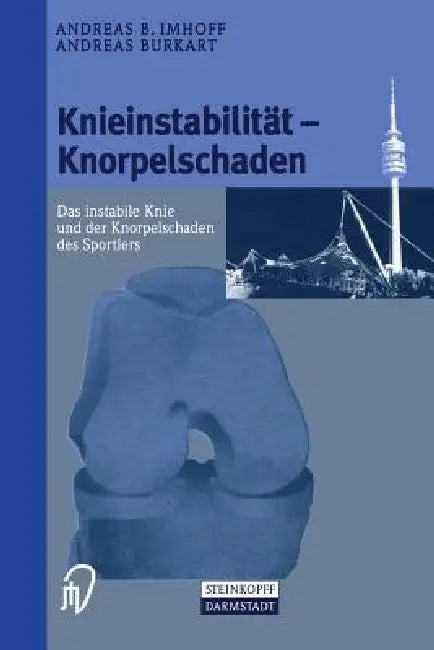 Buy Knieinstabilität Und Knorpelschaden (English, Andreas Imhoff | Andreas Burkart) — BookShops.in