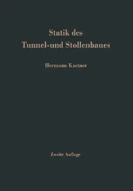 Buy Statik Des Tunnel- Und Stollenbaues (English, H. Kastner) — BookShops.in