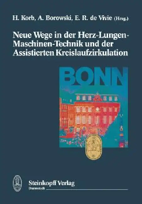 Buy Neue Wege in Der Herz-Lungen-Maschinen-Technik Und Der Assistierten Kreislaufzirkulation (English, H. Korb | A. Borowski | E. R. Devivie) — BookShops.in