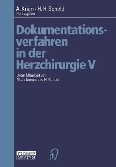 Buy Dokumentationsverfahren in Der Herzchirurgie V (English, M. Jeibmann | A. Krian | N. Roeder) — BookShops.in