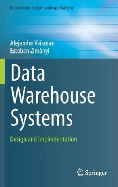 Buy Data Warehouse Systems (English, Alejandro Vaisman | Esteban Zimányi) — BookShops.in
