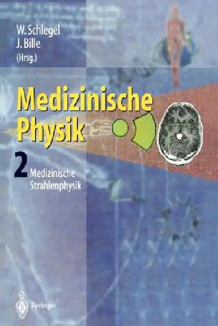 Buy Medizinische Physik 2 (English, W. Schlegel | J. Bille) — BookShops.in