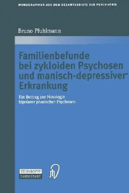 Buy Familienbefunde Bei Zykloiden Psychosen Und Manisch-Depressiver Erkrankung (English, Bruno Pfuhlmann) — BookShops.in